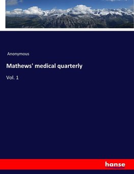 Mathews' medical quarterly