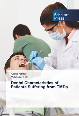 Dental Characteristics of Patients Suffering from TMDs