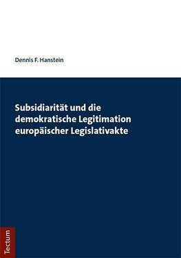 Subsidiarität und die demokratische Legitimation europäischer Legislativakte
