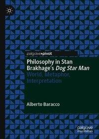 Philosophy in Stan Brakhage's Dog Star Man