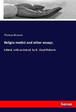 Religio medici and other essays.