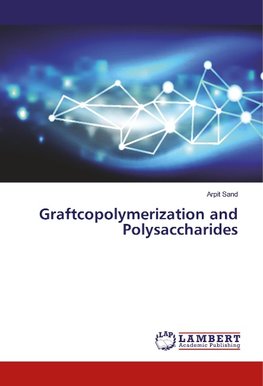 Graftcopolymerization and Polysaccharides
