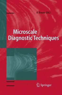Breuer, K: Microscale Diagnostic Techniques