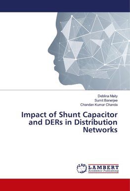 Impact of Shunt Capacitor and DERs in Distribution Networks