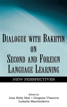 Dialogue With Bakhtin on Second and Foreign Language Learning