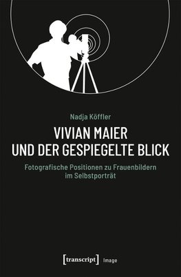 Vivian Maier und der gespiegelte Blick