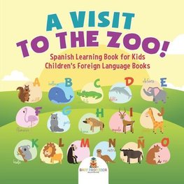 A Visit to the Zoo! Spanish Learning Book for Kids | Children's Foreign Language Books