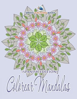 Colorear Mandalas (Spanish Edition)