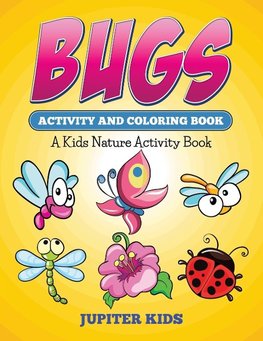 Bugs Activity And Coloring Book