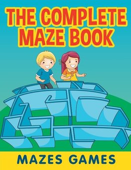 The Complete Maze Book