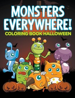 Monsters Everywhere!