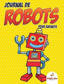 Journal de robots pour enfants (French Edition)