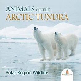 Animals of the Arctic Tundra