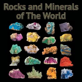 Rocks and Minerals of The World