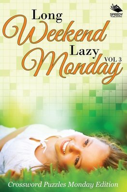 Long Weekend Lazy Monday Vol 3