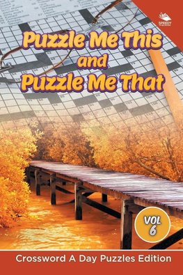 Puzzle Me This and Puzzle Me That Vol 6
