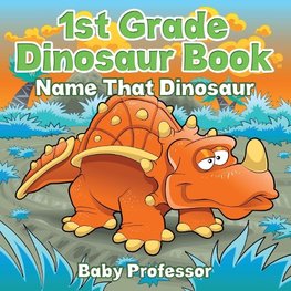1st Grade Dinosaur Book Name That Dinosaur