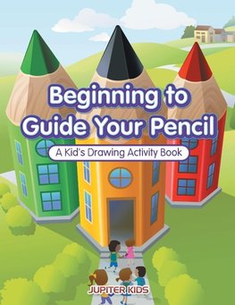 Beginning to Guide Your Pencil