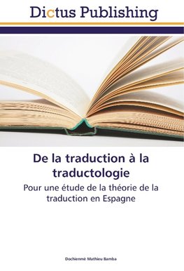 De la traduction à la traductologie