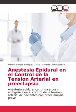 Anestesia Epidural en el Control de la Tension Arterial en preeclapsia