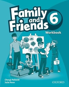 Pelteret, C: Family and Friends: 6: Workbook