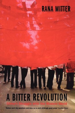 A Bitter Revolution China's Struggle with the Modern World (Paperback)