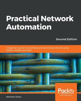 Practical Network Automation- Second Edition