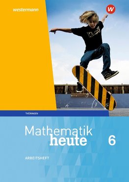 Mathematik heute 6. Arbeitsheft mit Lösungen. Thüringen