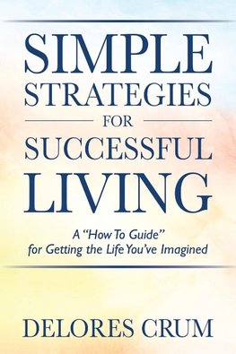 Simple Strategies for Successful Living