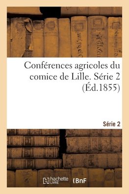 Conférences agricoles du comice de Lille. Série 2