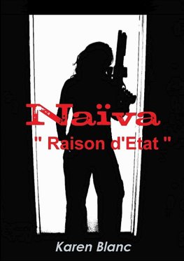 Naïva " Raison d'Etat "
