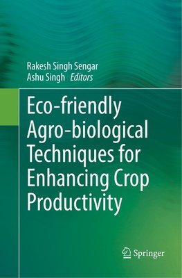 Eco-friendly Agro-biological Techniques for Enhancing Crop Productivity