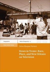 Down in Treme: Race, Place, and New Orleans on Television