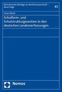 Schulform- und Schulstrukturgarantien in den deutschen Landesverfassungen