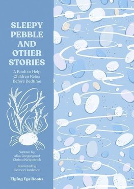 The Sleepy Pebble and Other Bedtime Stories