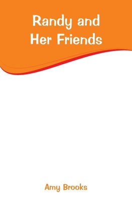 Randy and Her Friends