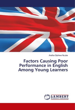 Factors Causing Poor Performance in English Among Young Learners