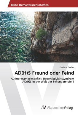 AD(H)S Freund oder Feind