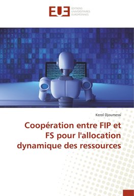 Coopération entre FIP et FS pour l'allocation dynamique des ressources