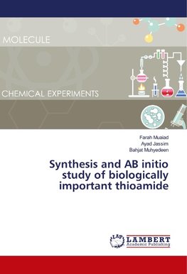 Synthesis and AB initio study of biologically important thioamide