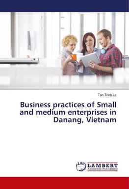 Business practices of Small and medium enterprises in Danang, Vietnam