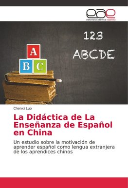 La Didáctica de La Enseñanza de Español en China