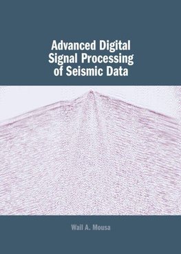 Advanced Digital Signal Processing of Seismic Data