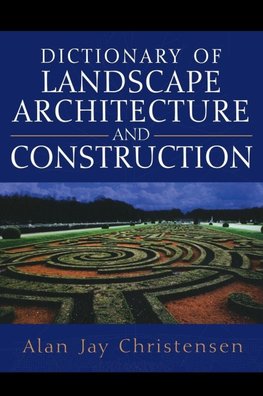 Dictionary of Landscape Architecture and Construction