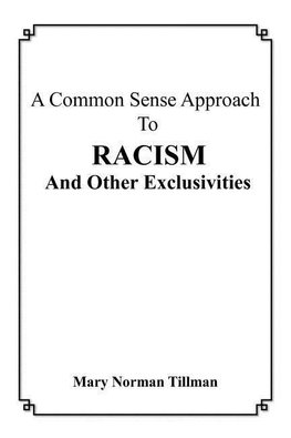A Common Sense Approach To Racism And Other Exclusivities