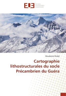 Cartographie lithostructurales du socle Précambrien du Guéra