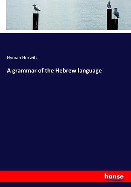A grammar of the Hebrew language