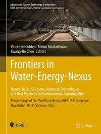 Frontiers in Water-Energy-Nexus-Nature-Based Solutions, Advanced Technologies and Best Practices for Environmental Sustainability