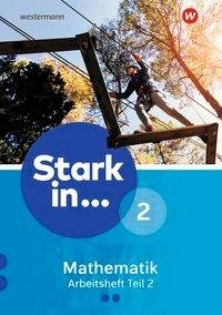 Stark in Mathematik 2. Arbeitsheft. Teil 2 (Lernstufe 8)