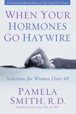 A When Your Hormones Go Haywire